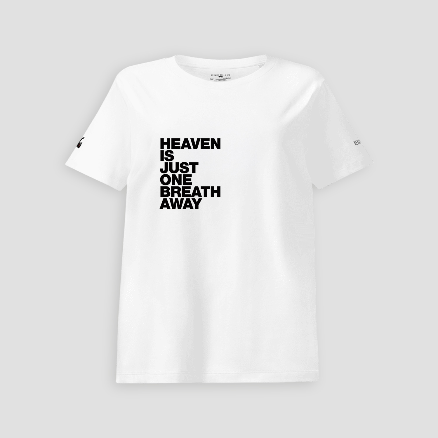Heaven Is Just One Breath Away White Berlin Kills Me Ladies Shirt