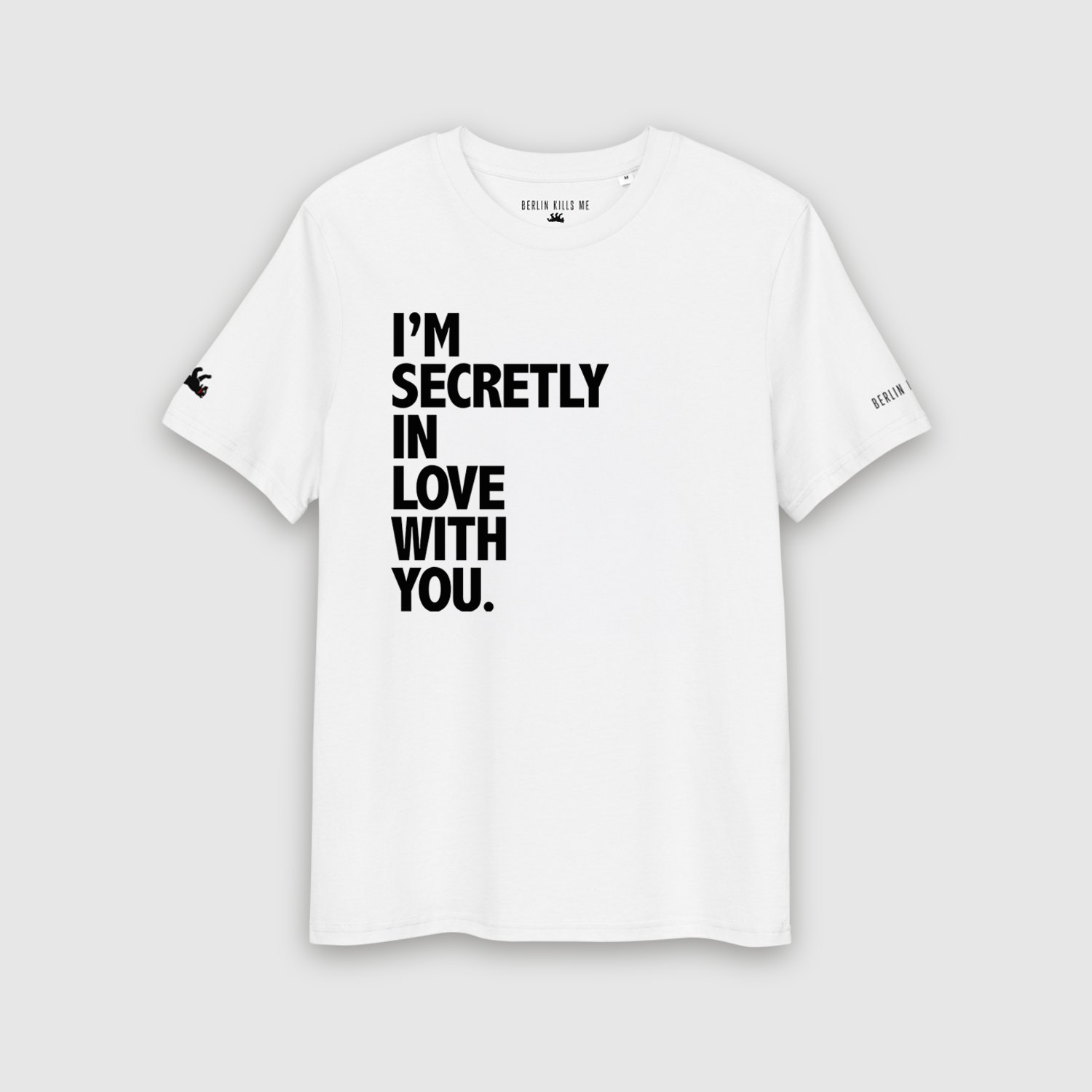 I'm Secretly In Love With You White Unisex T-Shirt Berlin Kills Me