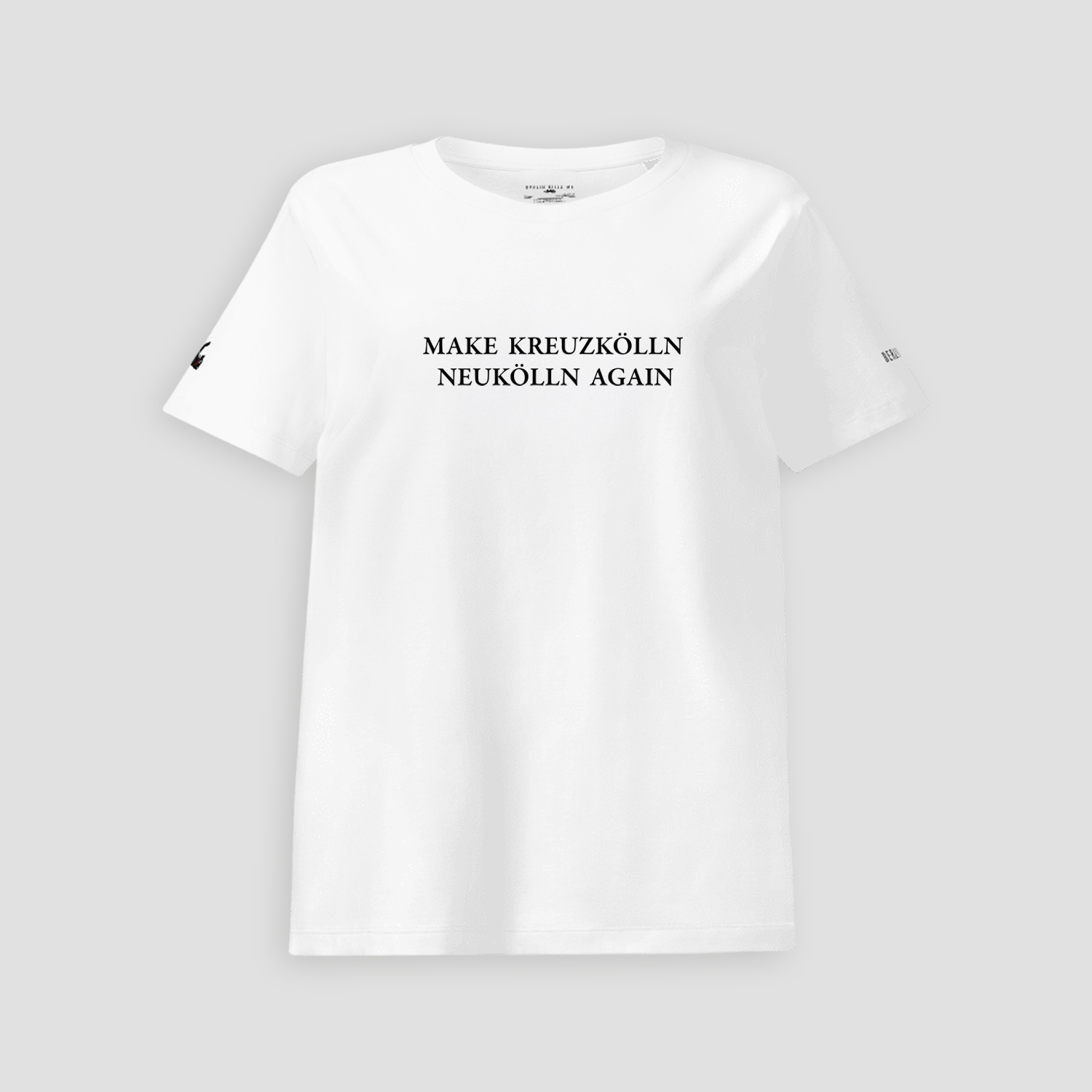 Make Kreuzkolln Neukolln Again White Ladies Shirt