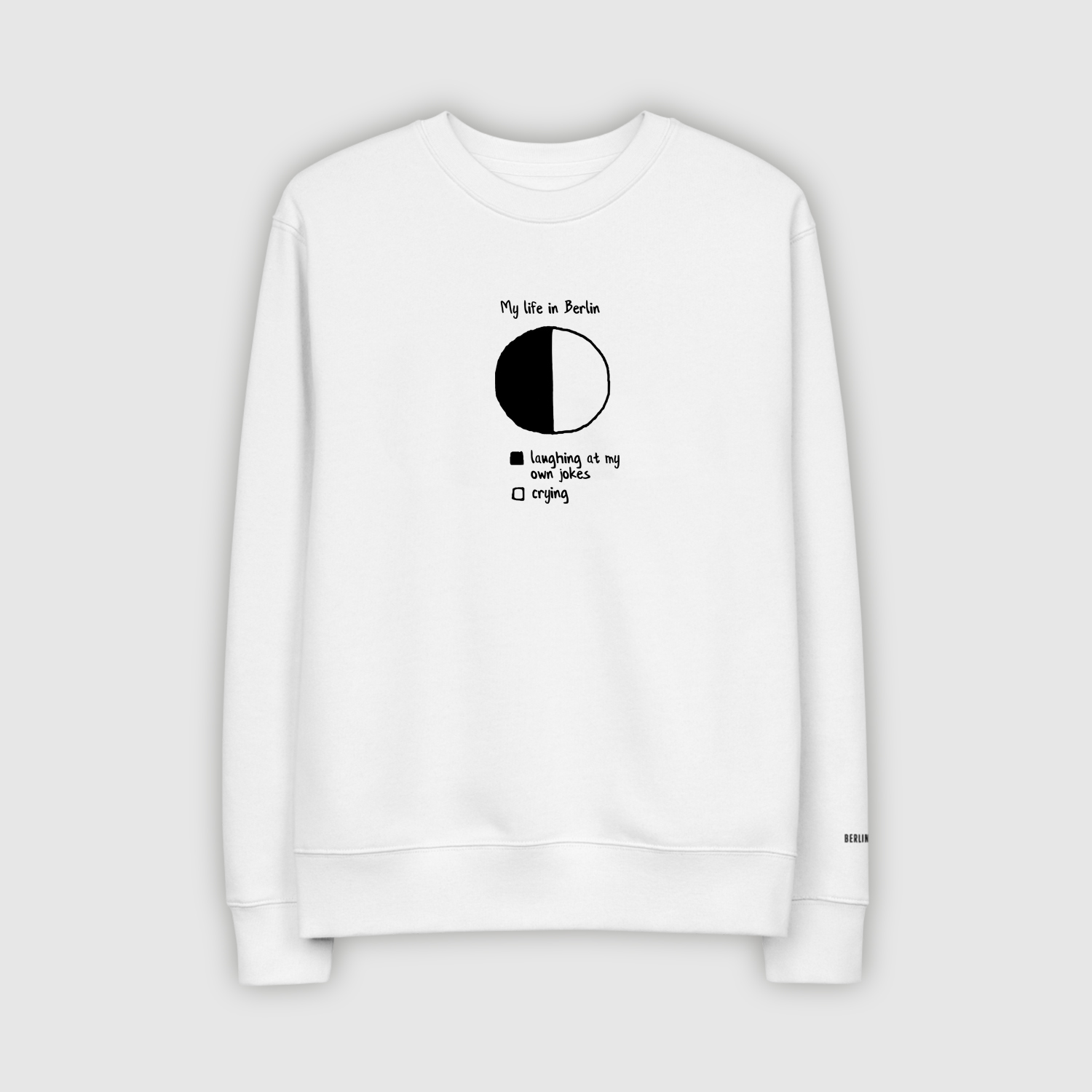 My Life In Berlin Front White Unisex Sweat Shirt
