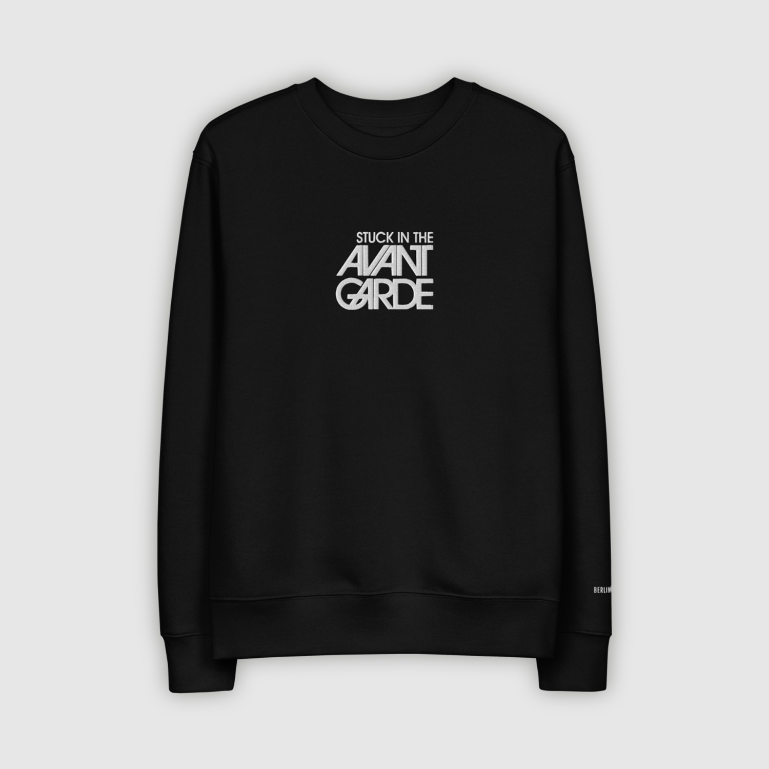 Stuck In The Avant Garde Front Embroidered Black Unisex Eco Sweatshirt