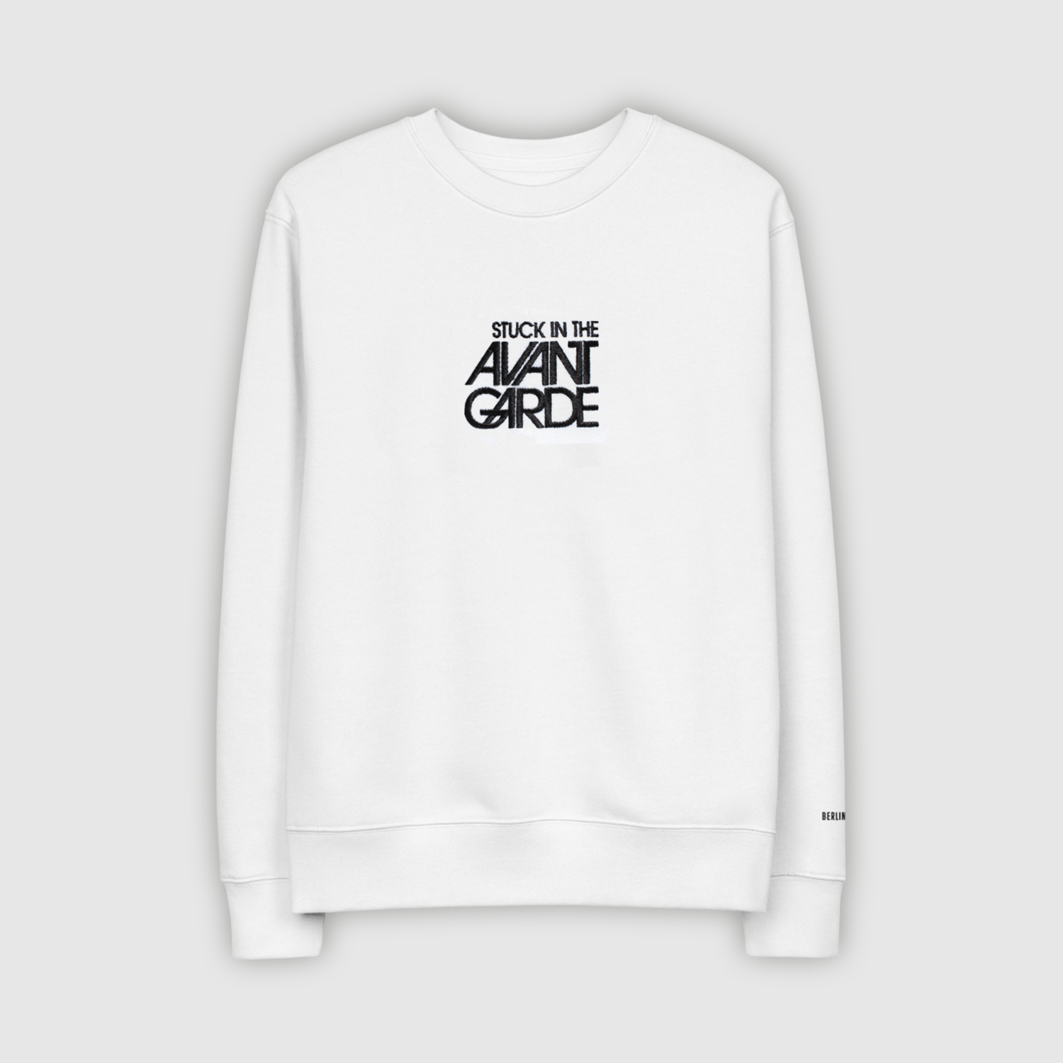 Stuck In The Avant Garde Front White Unisex Embroidered Sweat Shirt