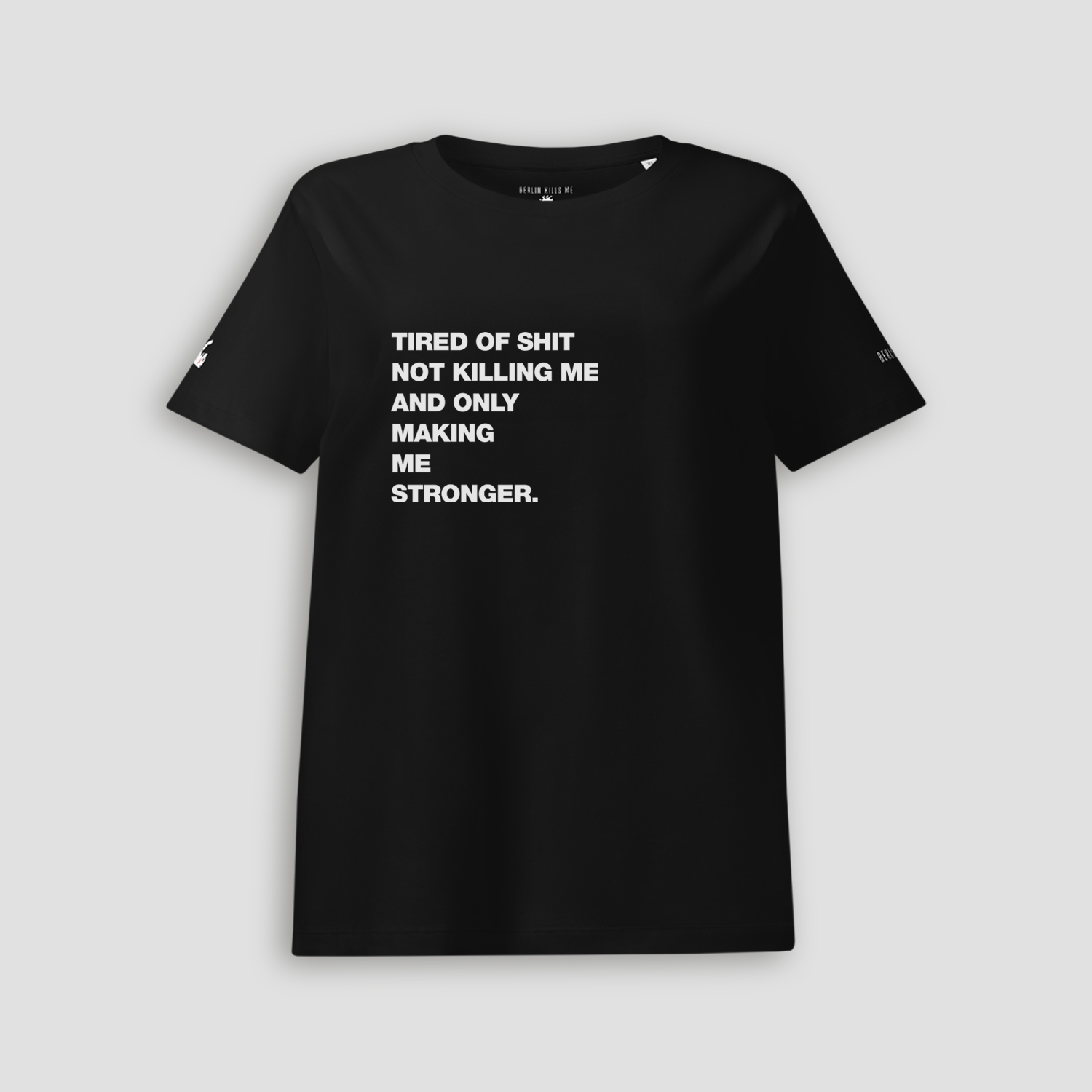 Tired Of Shit Berlin Black Ladies Organic T Shirt