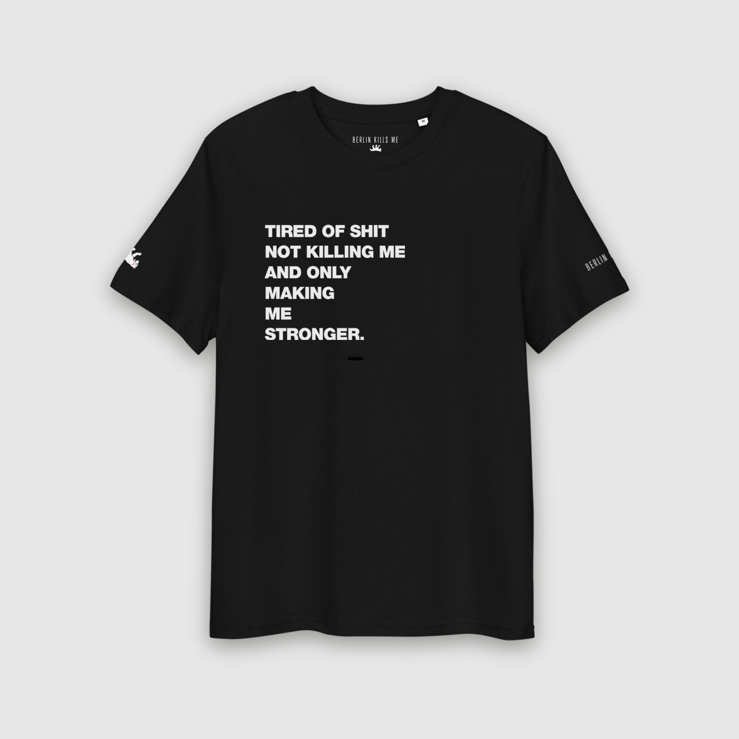 Tired Of Shit Berlin Kills Me Black Organic Unisex Shirt