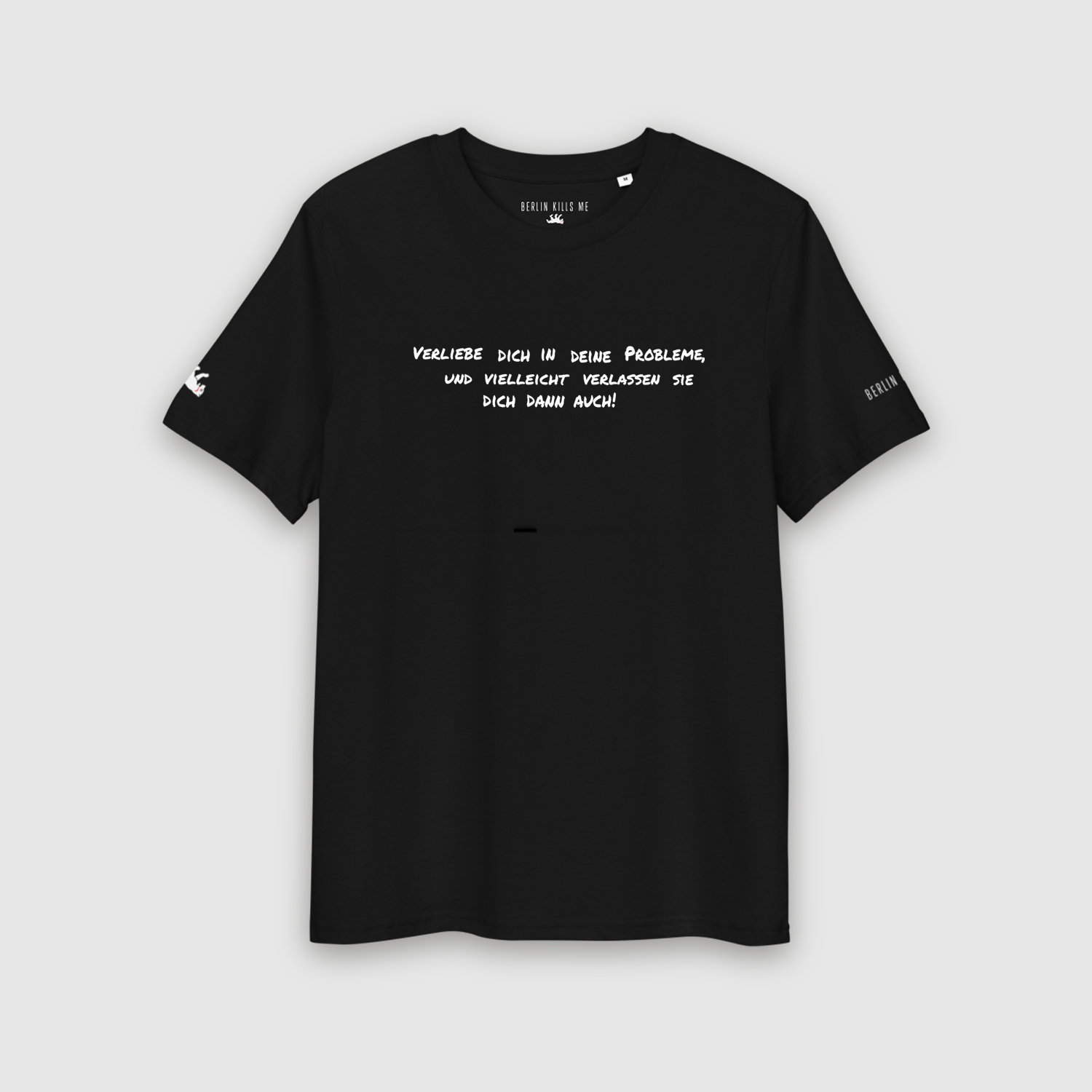 Verliebe Dich In Deine Probleme Black Unisex Shirt